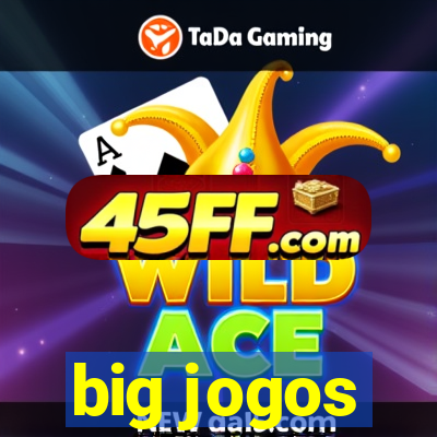 big jogos